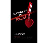 STRINGS OF MY HEART-A poetic exploration of Love, Heartache, Faith and Inspiration