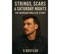 Strings, Scars & Saturday Nights: The Morgan Wallen Story