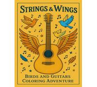 Strings & Wings Coloring Book: A Whimsical Journey of Music and Flight
