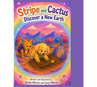 Stripe and Cactus Discover a New Earth: An Awesome Adventure