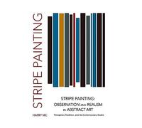 Stripe Painting: Observation and Realism in Abstract Art