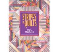 Stripes in Quilts Mary Mashuta (Auteur)