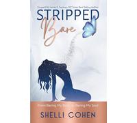 Stripped Bare: From Baring My Body to Baring My Soul