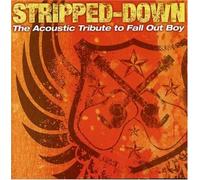 Fall Out Boy - Stripped Down: Acoustic Tribute to Fall Out Boy