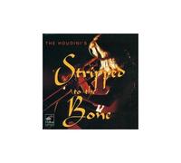 The Houdini'S – Stripped to the Bone – Challenge