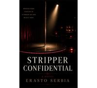 Stripper Confidential: A memoir of the Muse and the Poet