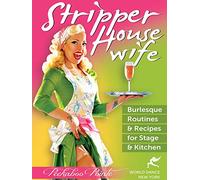 Stripper Housewife: Burlesque Routines & Recipes for Stage & Kitchen - burlesque dance [DVD] [Import]