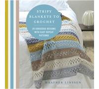 Stripy Blankets to Crochet by Haafner Linssen Inconnu (Auteur)