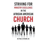 Striving for Ministry Excellence in the African American Church