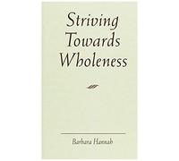 Striving Towards Wholeness