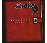 Stroke 9 - Nasty Little Thoughts [Import anglais]