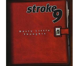Stroke 9 - Nasty Little Thoughts [Import anglais]