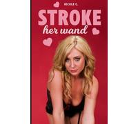 Stroke Her Wand: Reluctantly Pleasuring the Super Hung Trans Girl