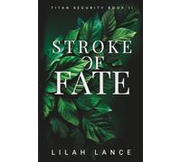 Stroke of Fate (Lucas's Edition): Titan Security Series Book II