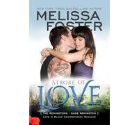 Stroke of Love (Love in Bloom: The Remingtons, Book 2)