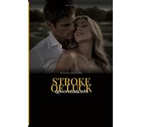 Stroke of Luck: When a Sunshine Meets Her Grumpy Golf Pro - A Slow Burn Sports Romance