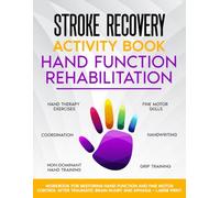 Stroke Recovery Activity Book - Hand Function Rehabilitation: Activity Workbook for Improving Hand Function and Fine Motor Control