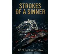 STROKES OF A SINNER: A Dark Billionaire Romance