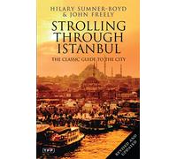 Strolling Through Istanbul: The Classic Guide to the City