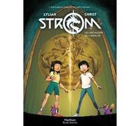 Strom T1 : Les chevaliers de l'insolite Lylian (Scénario), James Christ (Dessinateur), Emmanuelle de Saint Chamas (D'après), Benoît de Saint Chamas (D'après), Cyril Vincent (Coloriste)