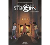 Strom T2 - Le collectionneur - Lylian - Nathan - cartonné - Bande dessinée jeunesse