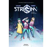 Strom - Tome 3 Double disparition - Lylian - Nathan - cartonné - Bande dessinée jeunesse