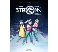 Strom - Tome 3 : Double disparition - une aventure fantastique à travers l'espace-temps dès 8 ans