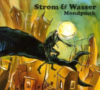 Strom & Wasser - Mondpunk [Import]