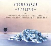 Strom & Wasser - Reykjavik [Import]