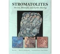 Bruce L. Stinchcomb R. J Stromatolites: Ancient, Beautiful, and Earth-Al (Poche)