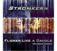 Stromkern - Flicker Like a Candle/Milleniu [Import]