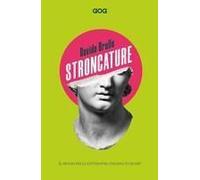 Stroncature. Il Peggio Della Letteratura Italiana (O Quasi)