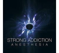 Strong Addiction - Anesthesia [Import]