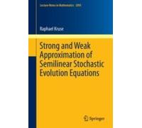 Strong And Weak Approximation Of Semilinear Stochastic Evolution Equations