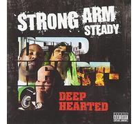 Strong Arm Steady - Deep Hearted