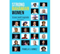Strong Bahamian Women: Icons and Legends