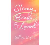 Strong,Brave,& Loved