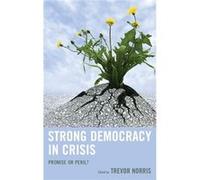 Strong Democracy In Crisis Trevor Norris, (Auteur)