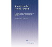 Strong families, strong schools: A research base for family involvement in learning from the U.S. Department of Education