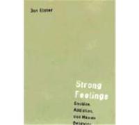 Strong Feelings, The Jean Nicod Lectures Series Jon Elster (Auteur)