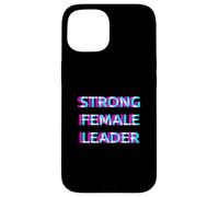 Strong Female Leader Women Leadership Coque pour iPhone 15
