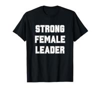 Strong Female Leader Women Leadership T-Shirt
