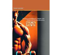 Strong Foundations: Master the Basics of Muscle Building