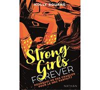 Strong girls forever : Pourquoi ne pas craquer pour un mec parfait ? - tome 2 - Roman féministe