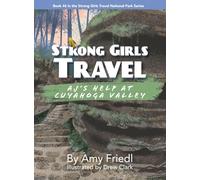 Strong Girls Travel: AJ's Help at Cuyahoga Valley