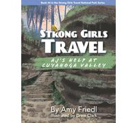 Strong Girls Travel: AJ's Help at Cuyahoga Valley
