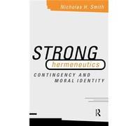 Strong Hermeneutics by Nicholas H. Smith Smith, Nicholas H. (Auteur)
