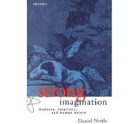 Strong Imagination: Madness, Creativity and Human Nature Nettle, Daniel (Auteur)