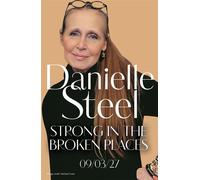 Strong in the Broken Places - Danielle Steel - Macmillan - ebook (ePub) - Livre