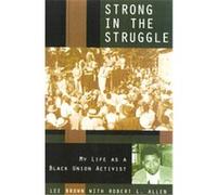 Strong in the Struggle, Voices and Visions Lee Brown, Robert L. Allen (Auteur)